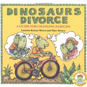 Dinosaurs Divorce: A Guide for Changing Families (Dino Life Guides for Families)