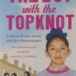 The Boy with the Topknot: A Memoir of Love, Secrets and Lies in Wolverhampton