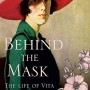 Behind the Mask: The Life of Vita Sackville-West