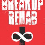 Breakup Rehab: Start Over Stronger