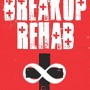 Breakup Rehab: Start Over Stronger
