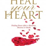 You Can Heal Your Heart: Finding Peace After a Breakup, Divorce or Death