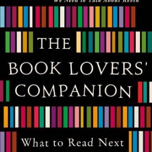 The Book Lovers' Companion: What to Read Next