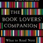 The Book Lovers' Companion: What to Read Next