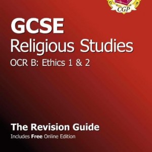 GCSE Religious Studies OCR B Ethics Revision Guide (with online edition)