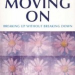 Moving on: Breaking Up without Breaking Down (Relate Relationships)