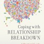 Relationship Breakdown: A Practical Guide to Coping With Separation and Divorce