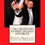 'Till Death Do Us Part: Deadly Divorces: Where Marriage Ends In Murder: 6 (Murder In The Family)