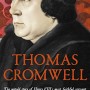 Thomas Cromwell: The Untold Story of Henry VIII's Most Faithful Servant