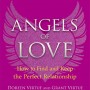 Angels of Love: How to Find and Keep the Perfect Relationship