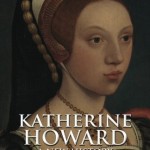 Katherine Howard: A New History