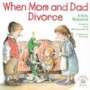 When Mom and Dad Divorce:: An Elf-Help Book for Kids (Elf-Help Books for Kids)